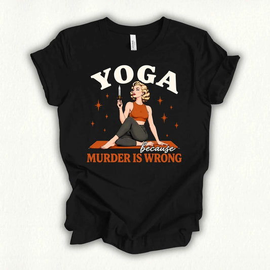 Yoga Murder Wrong T-shirt