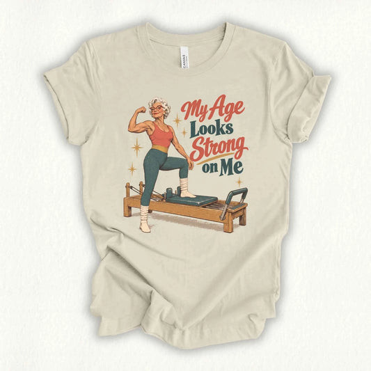 My Age Strong T-shirt