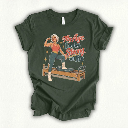 My Age Strong T-shirt