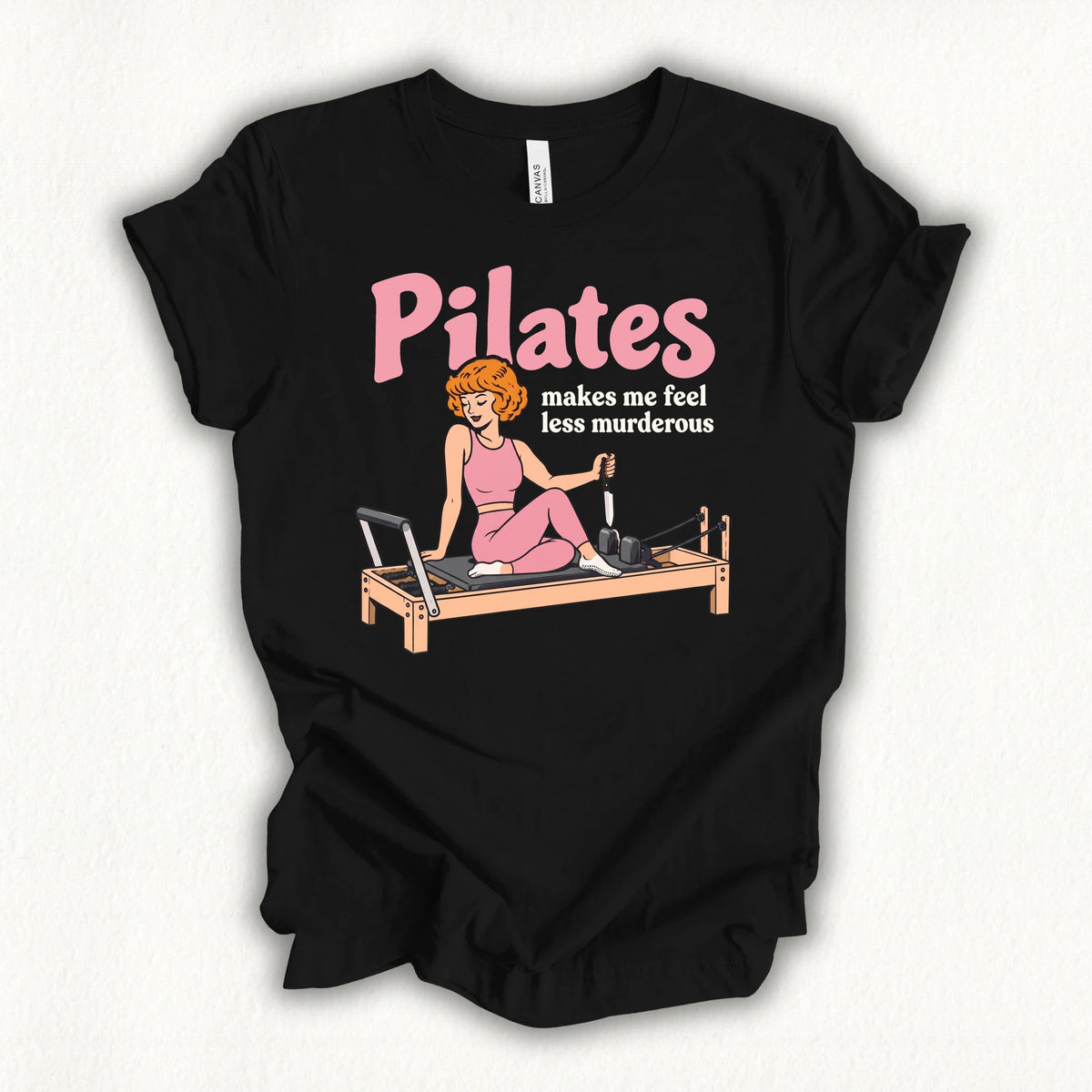 Pilates Less Murderous T-shirt