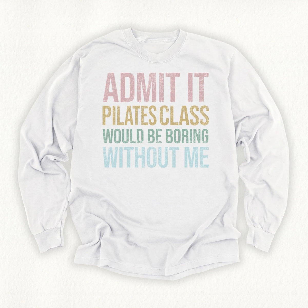 Boring Without Me Long Sleeve T-shirt