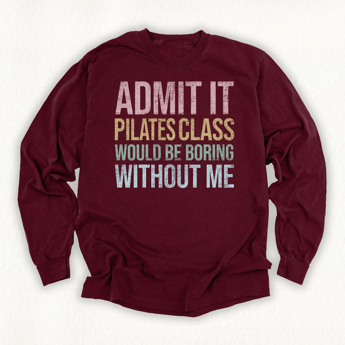 Boring Without Me Long Sleeve T-shirt