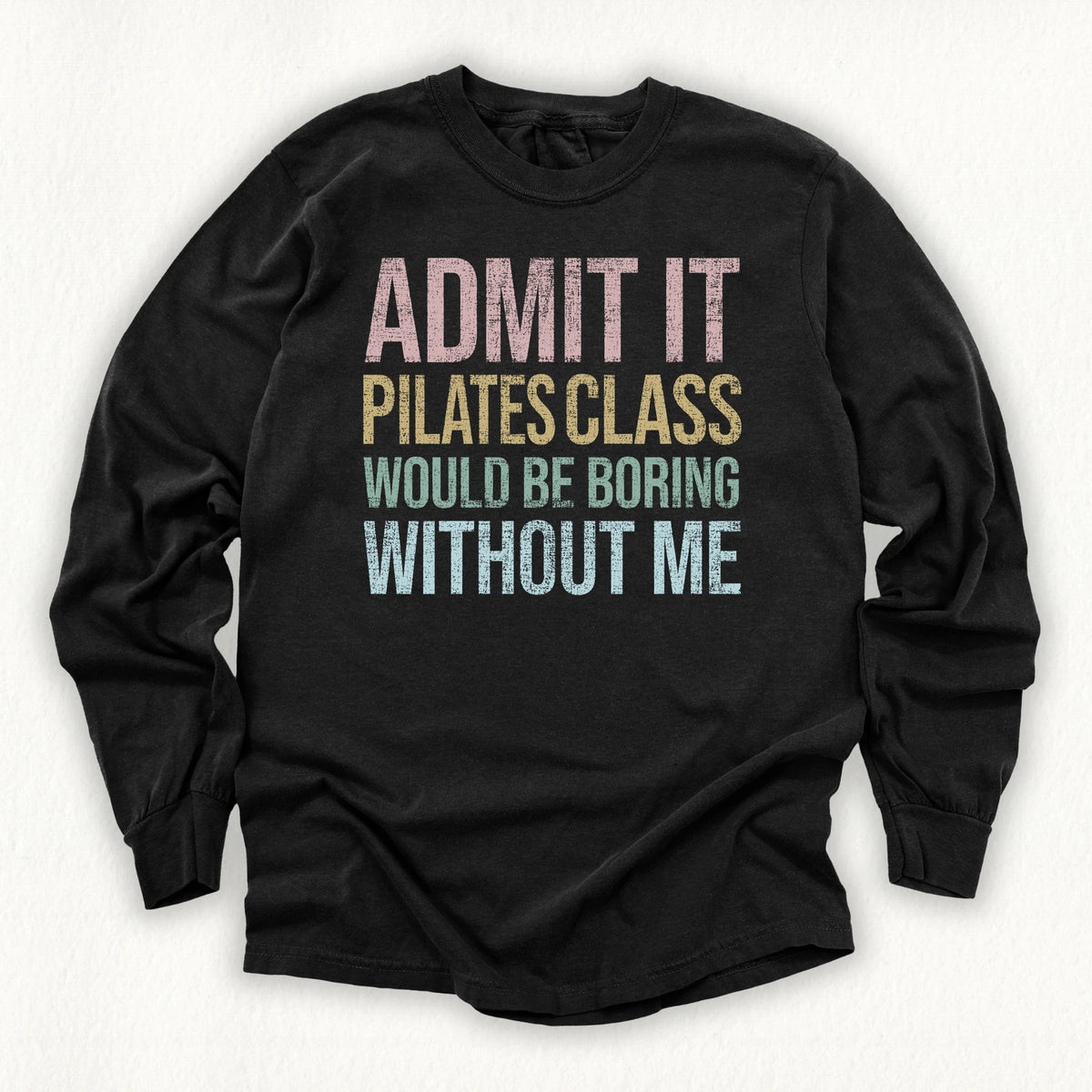 Boring Without Me Long Sleeve T-shirt