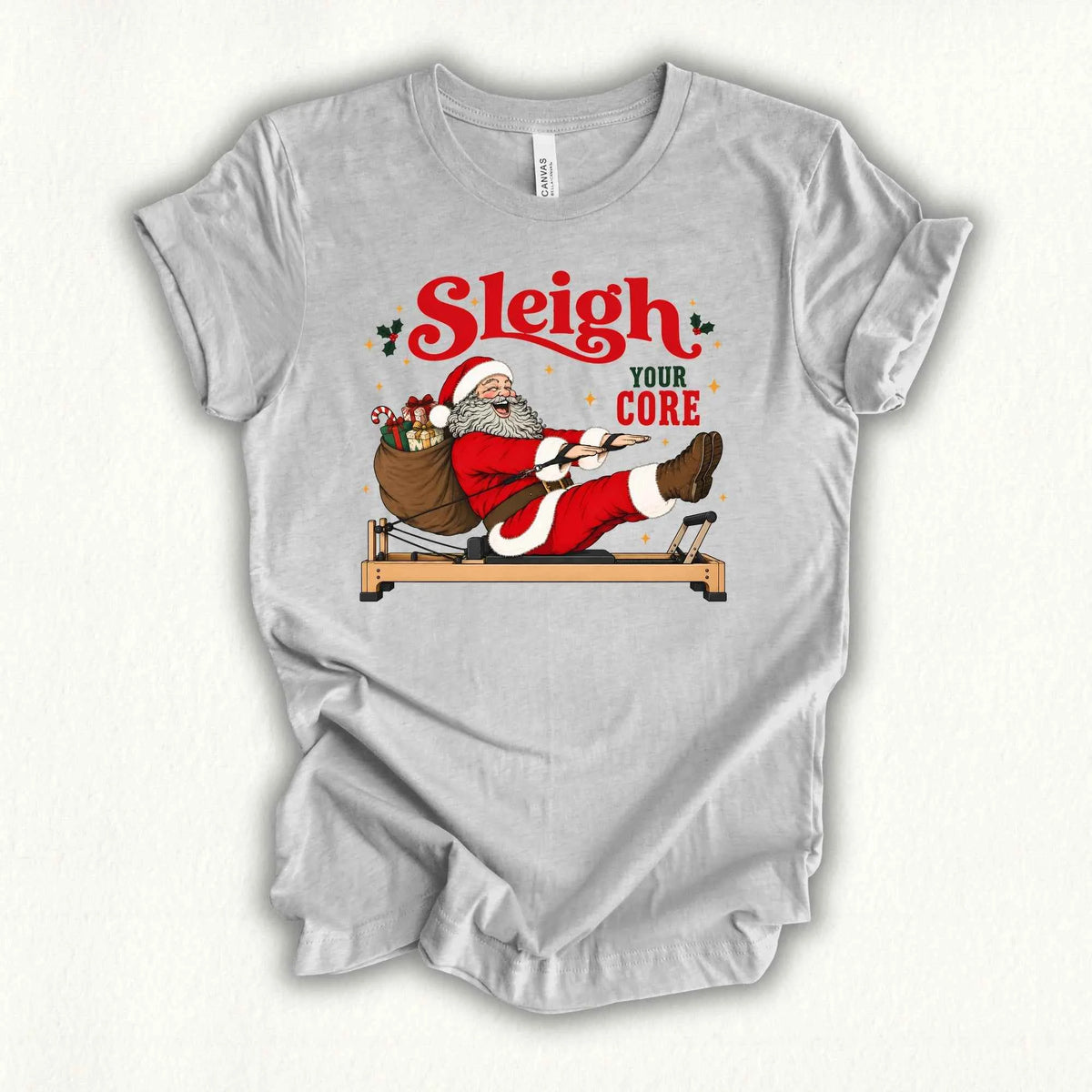 Sleigh Your Core T-shirt