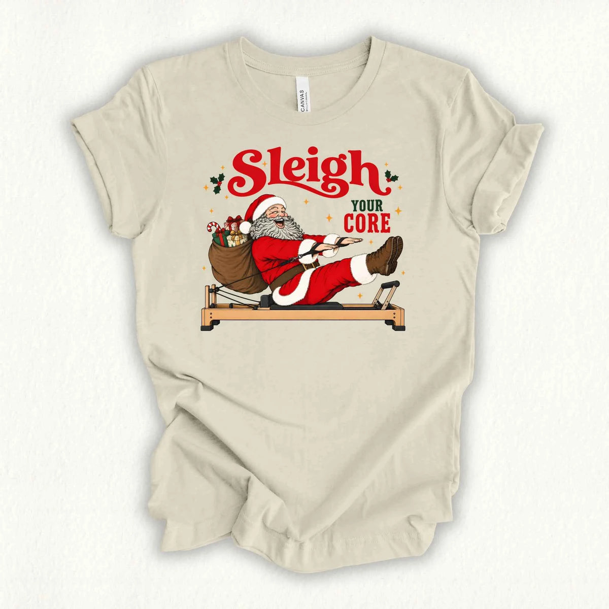 Sleigh Your Core T-shirt