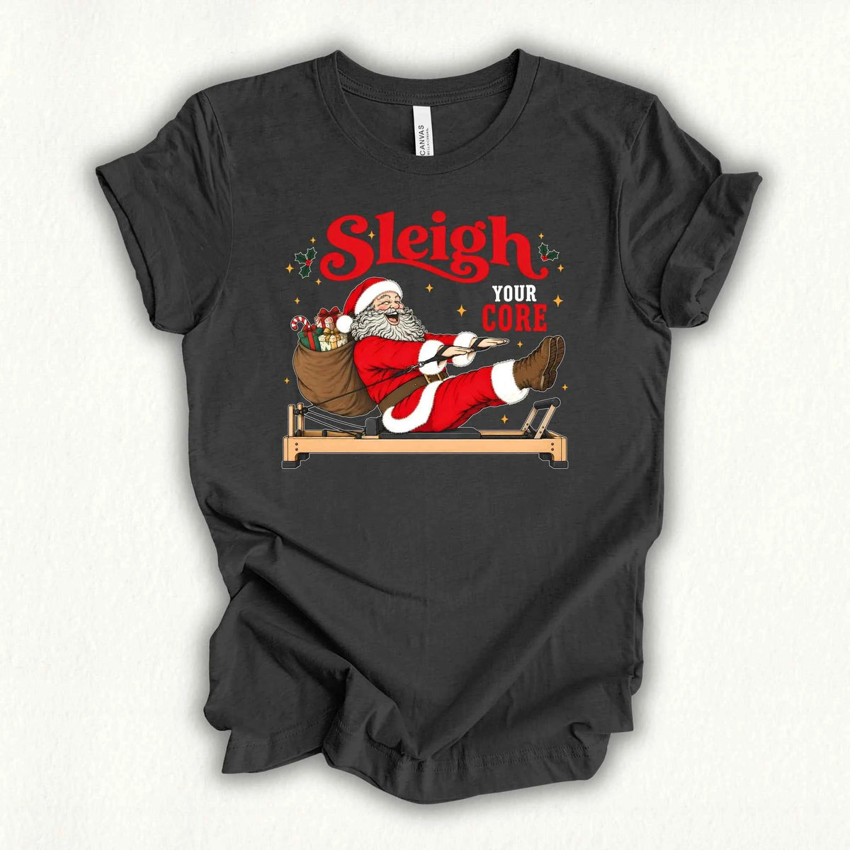 Sleigh Your Core T-shirt