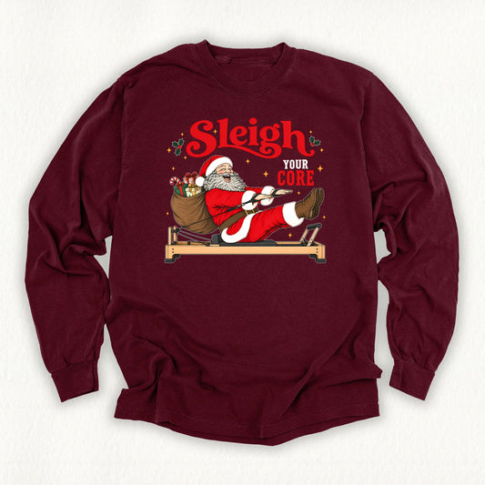 Sleigh Your Core Long Sleeve T-shirt