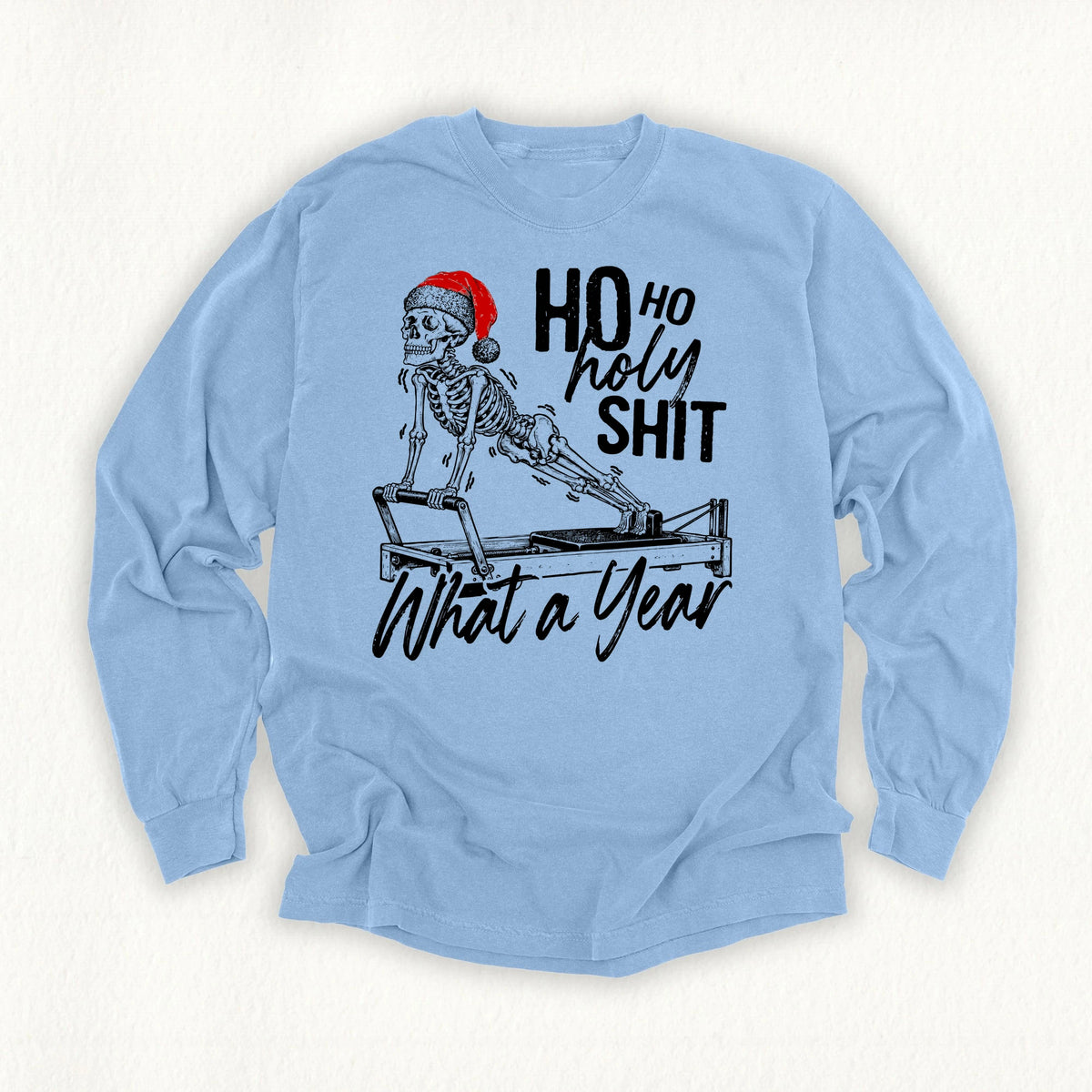 Ho Ho Holy Shit Long Sleeve T-shirt