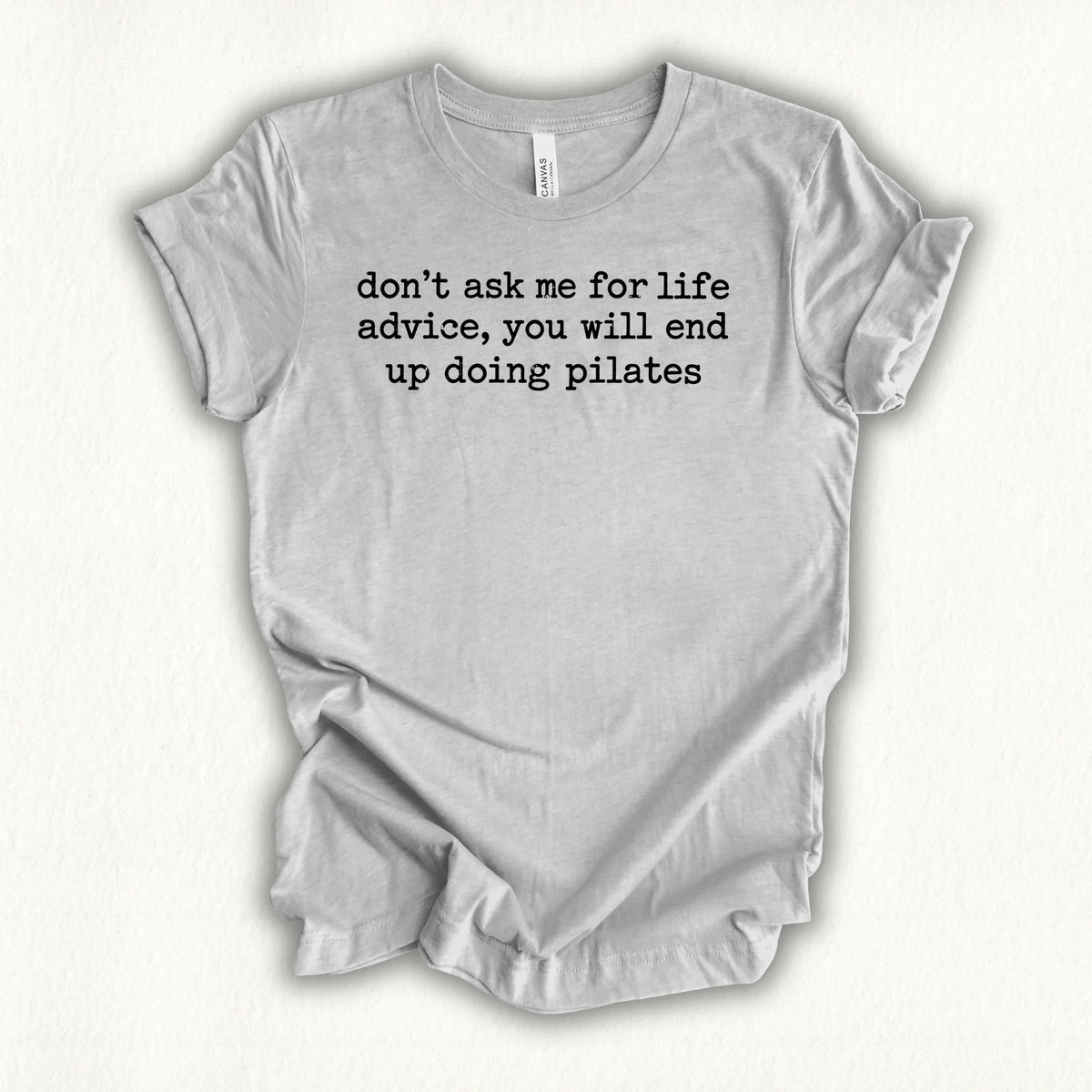 Life Advice T-shirt