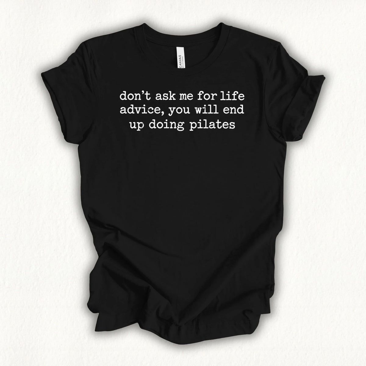 Life Advice T-shirt
