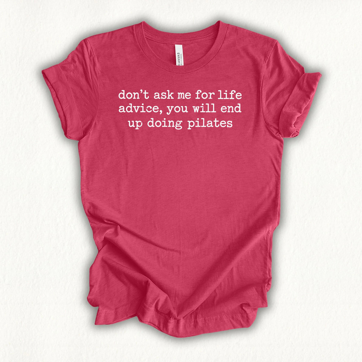Life Advice T-shirt