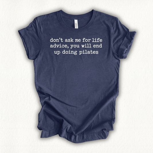 Life Advice T-shirt