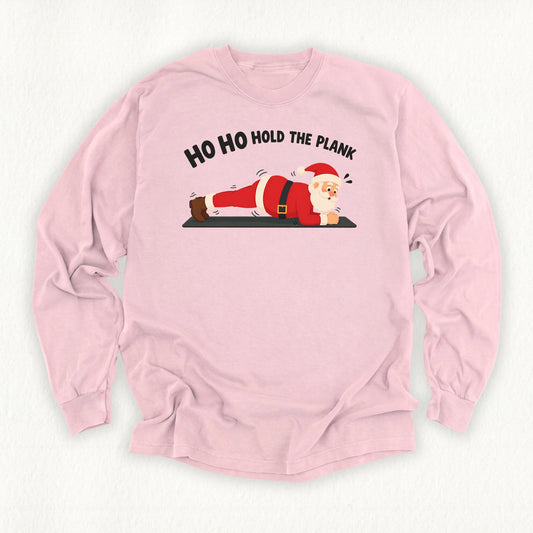 Hold The Plank Long Sleeve T-shirt