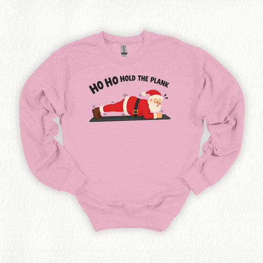 Hold The Plank Sweatshirt