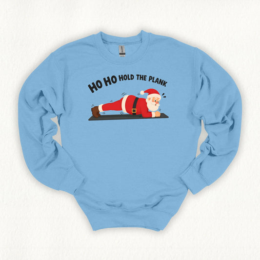 Hold The Plank Sweatshirt