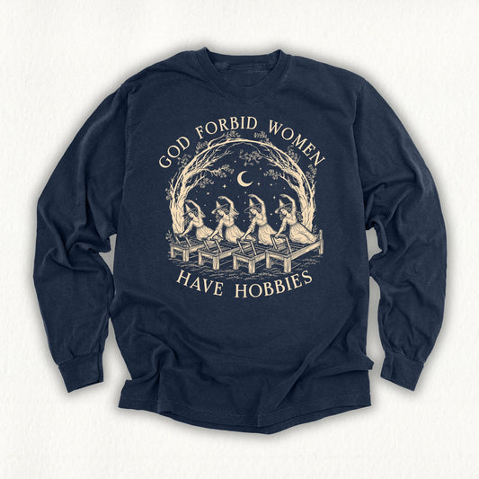 God Forbid Hobbies Long Sleeve T-shirt