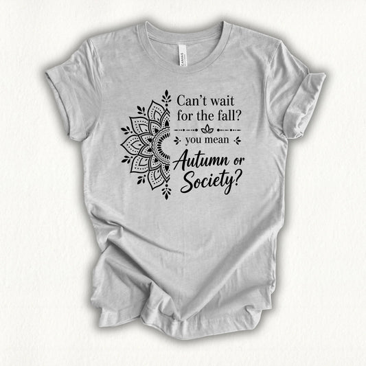 Wait For Fall T-shirt
