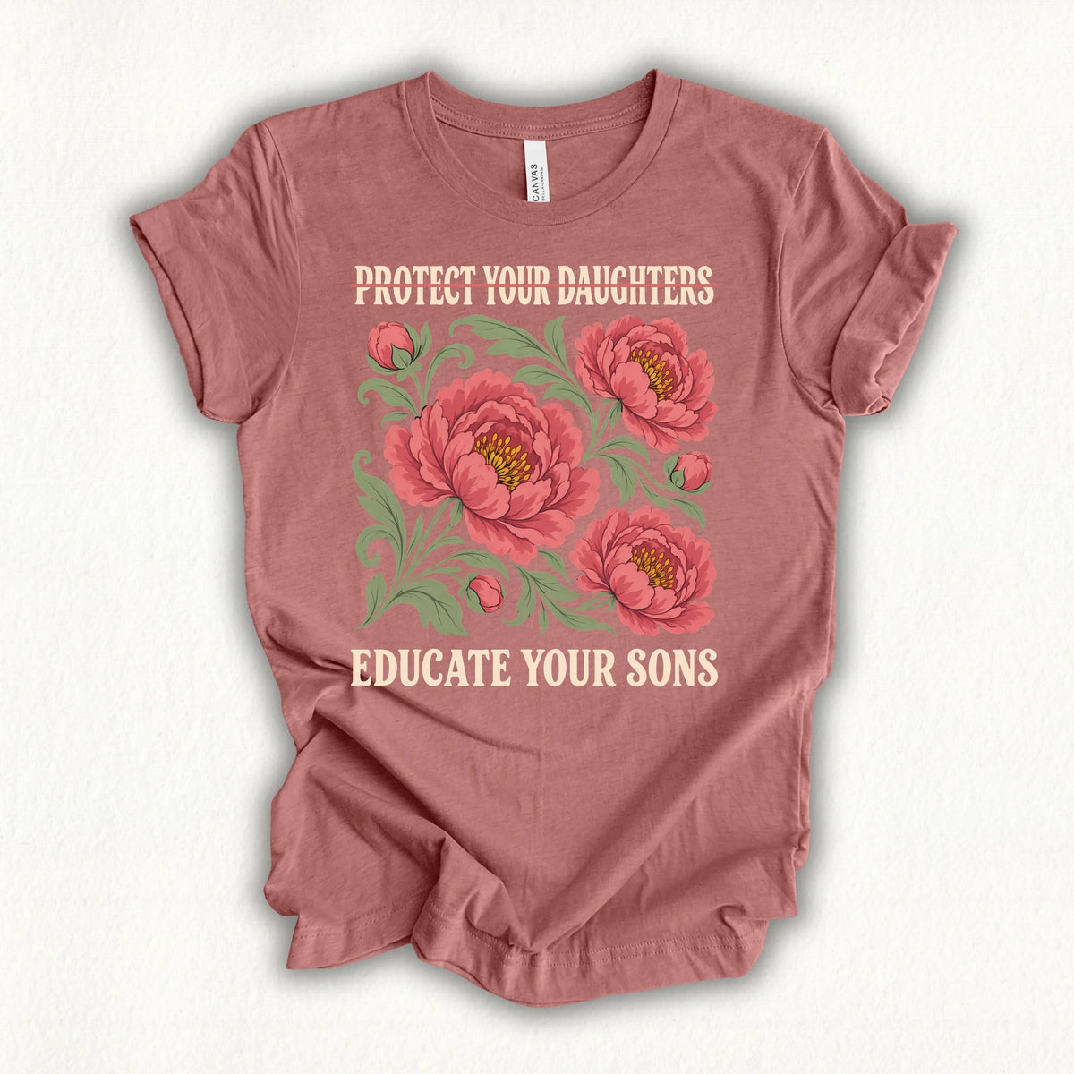 Flower Educate Your Son T-shirt