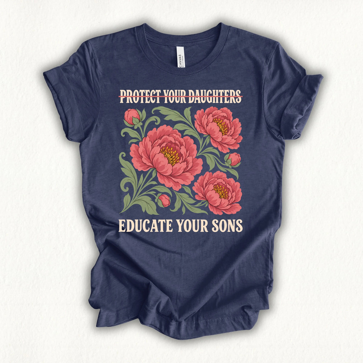 Flower Educate Your Son T-shirt