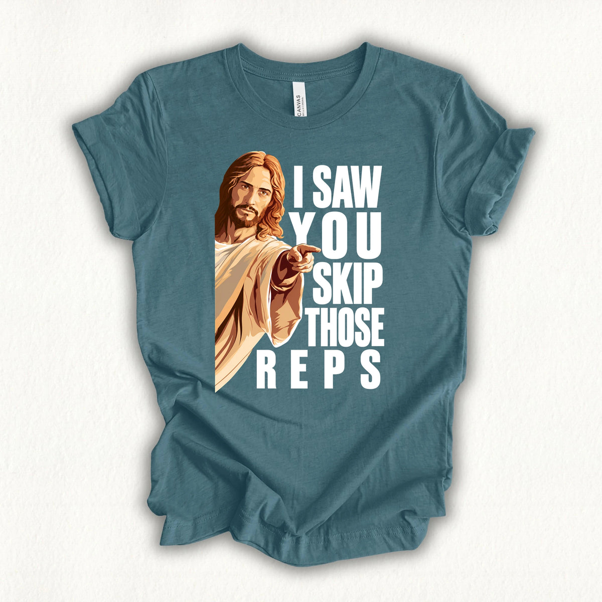 Jesus Saw That T-shirt