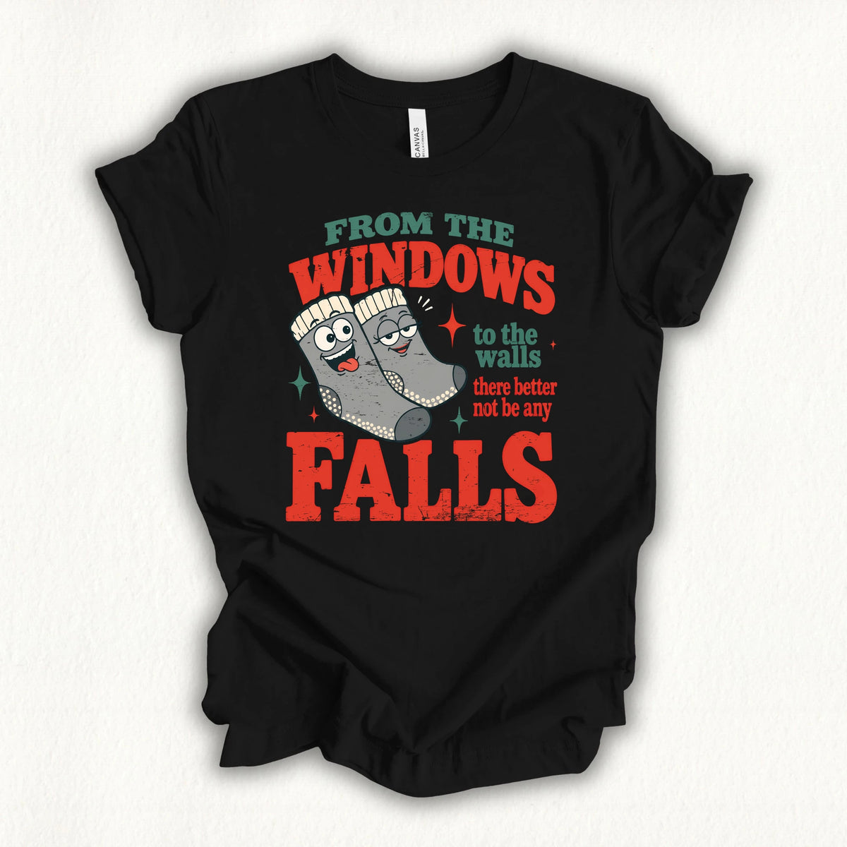 Better Not Fall T-shirt