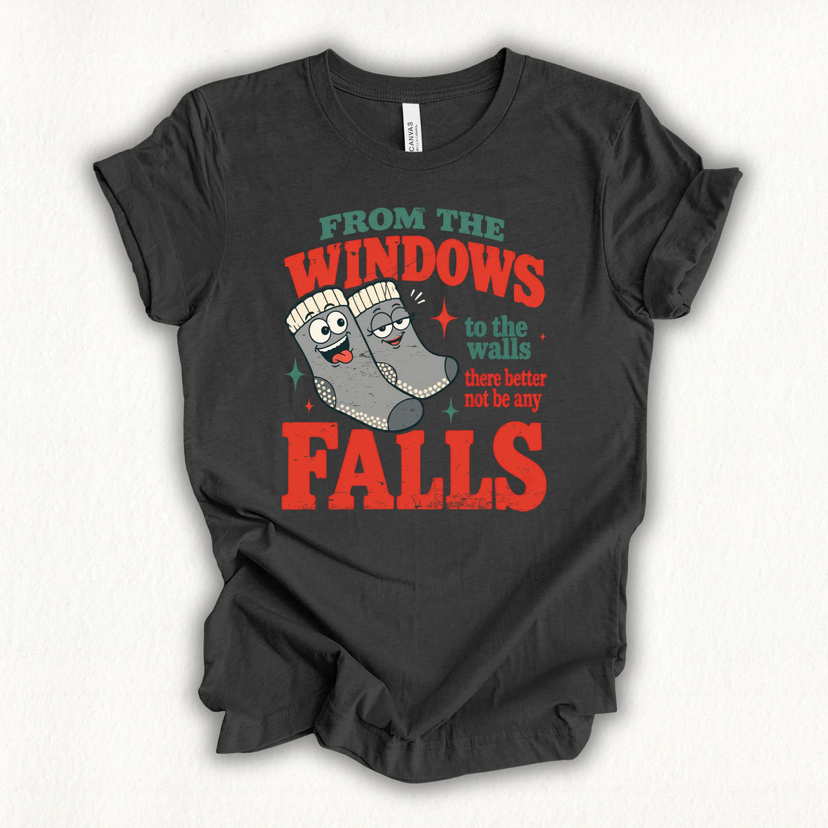 Better Not Fall T-shirt