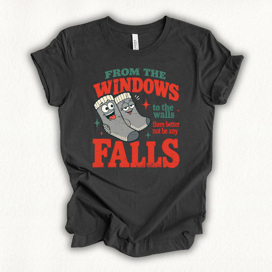 Better Not Fall T-shirt