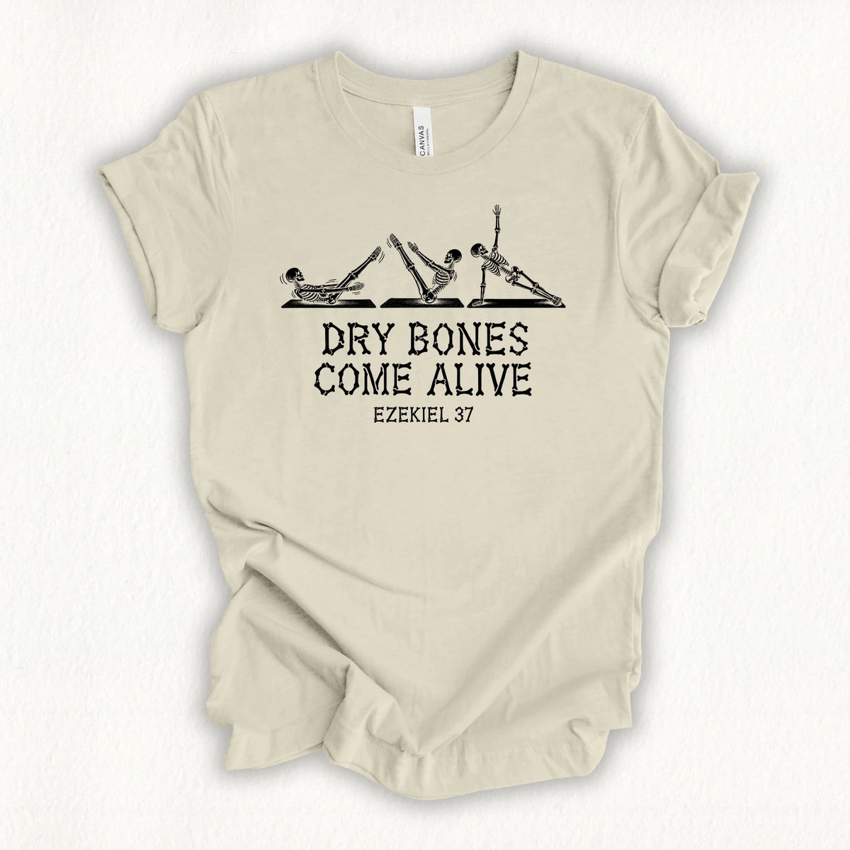 Dry Bones Come Alive T-shirt