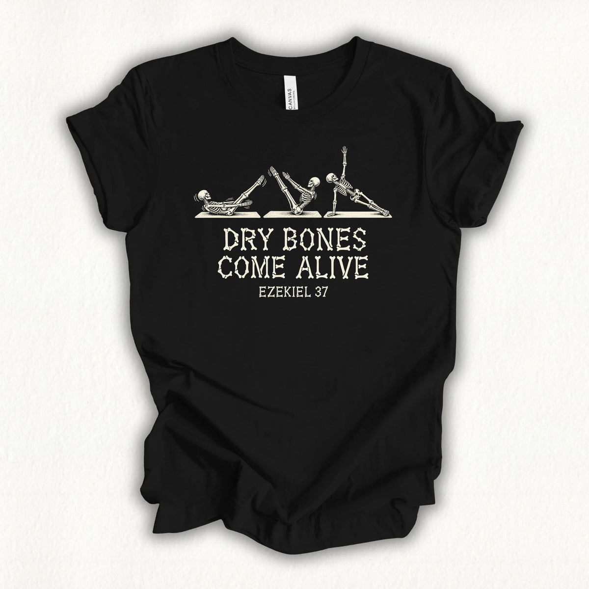 Dry Bones Come Alive T-shirt