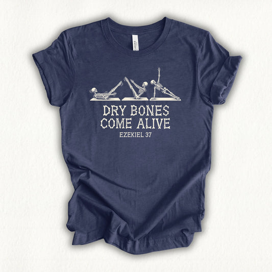 Dry Bones Come Alive T-shirt