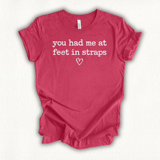 Feet In Straps Love T-shirt