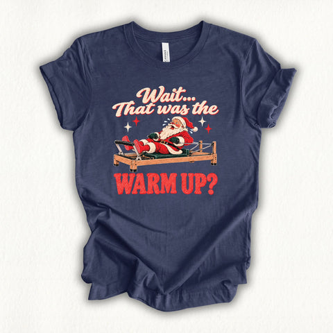 That Was Warm Up T-shirt
