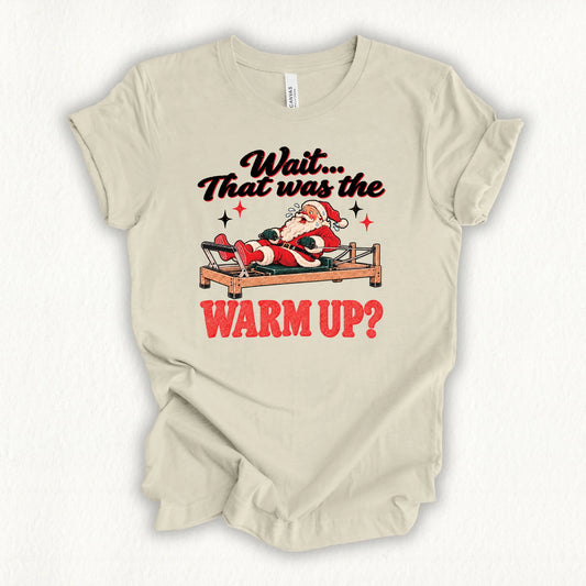 That Was Warm Up T-shirt