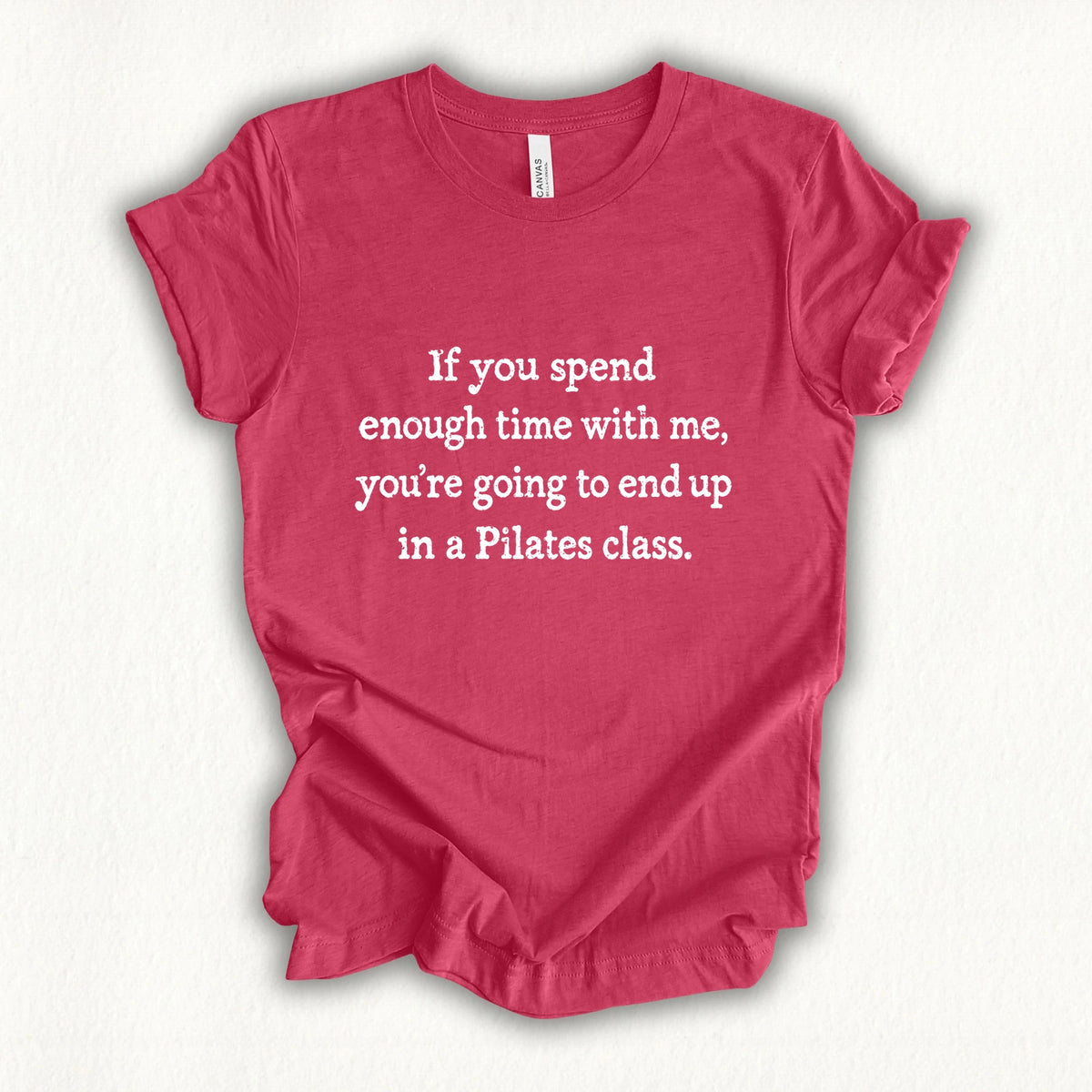 Enough Time With Me T-shirt