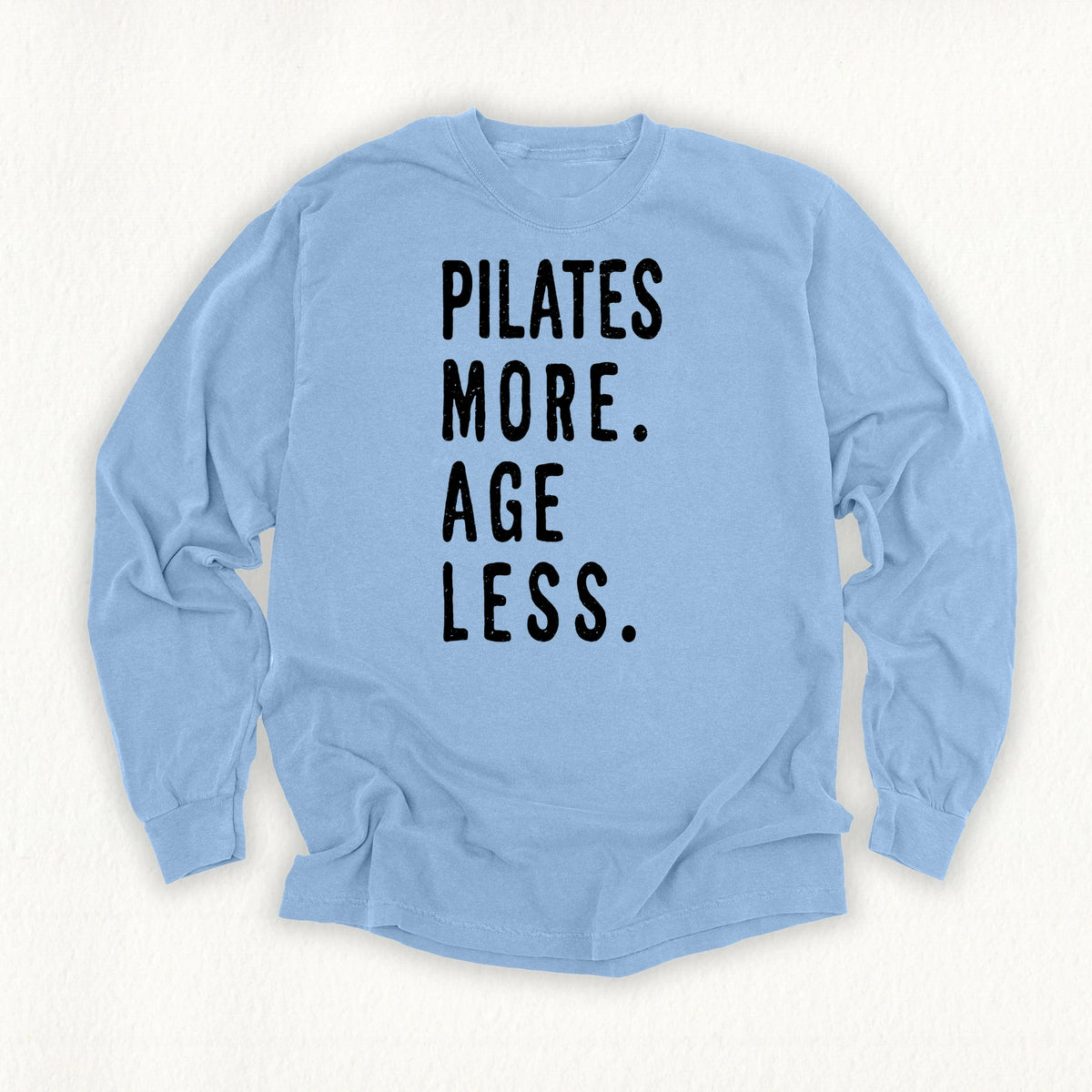 Pilates More Long Sleeve T-shirt