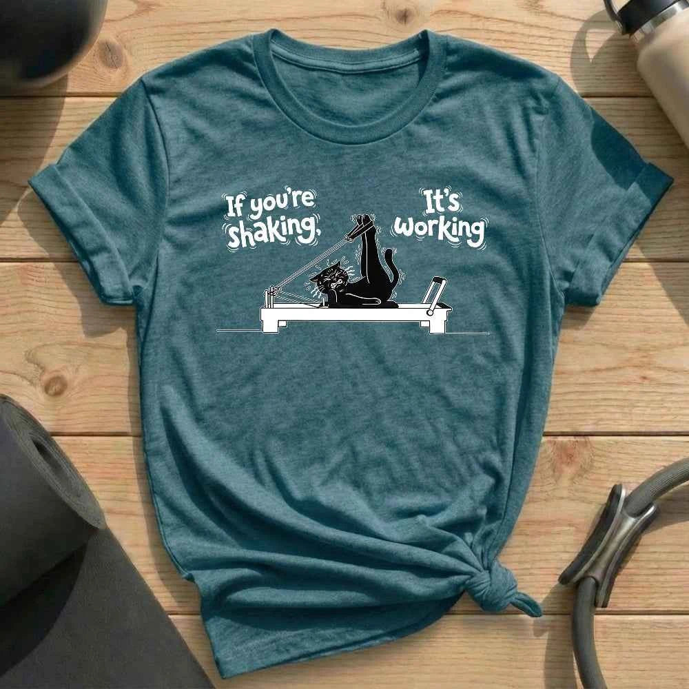 If You're Shaking, It's Working T-shirt