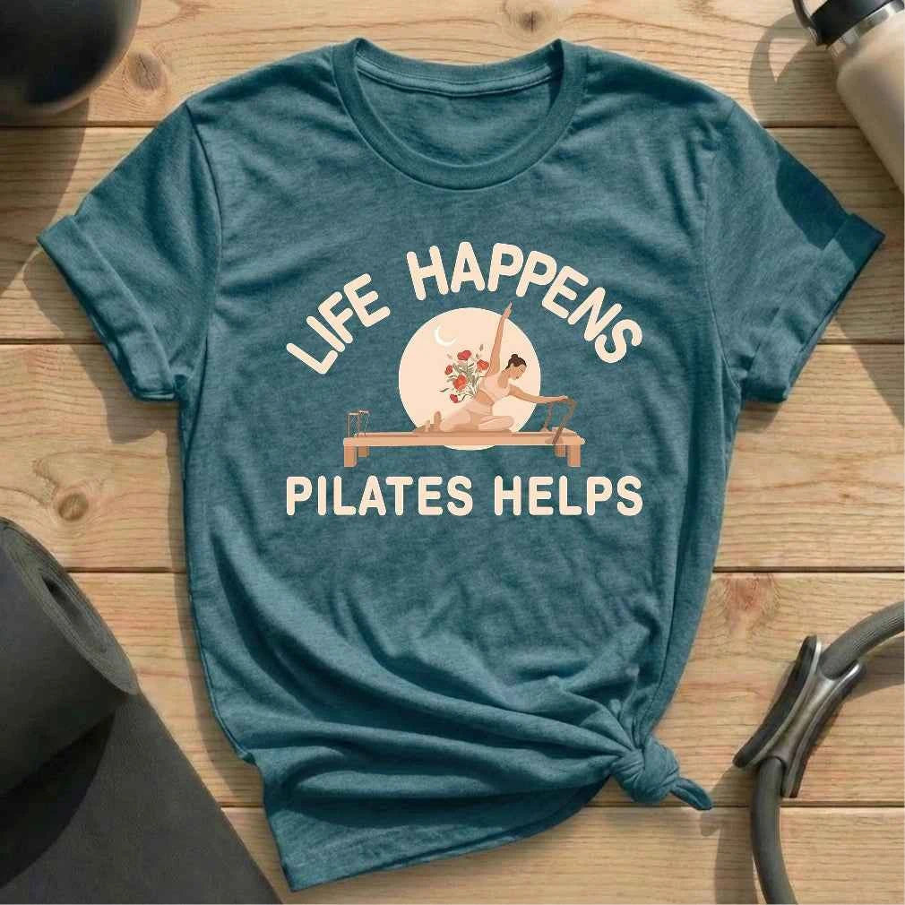 Life Happens Pilates Helps T-shirt