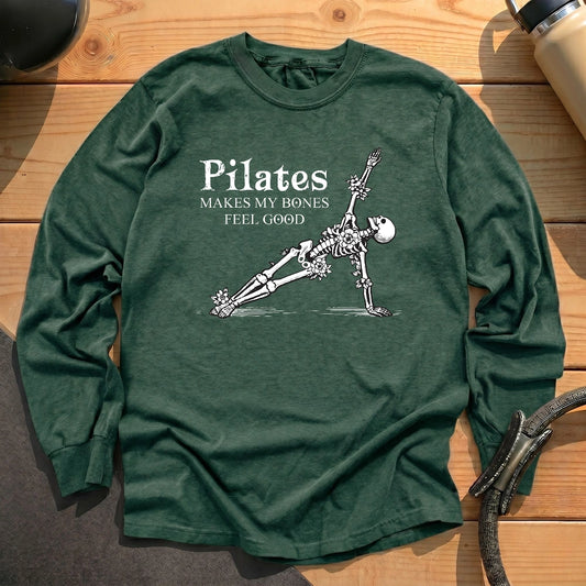 Pilates Makes My Bones Feel Good Long Sleeve T-shirt
