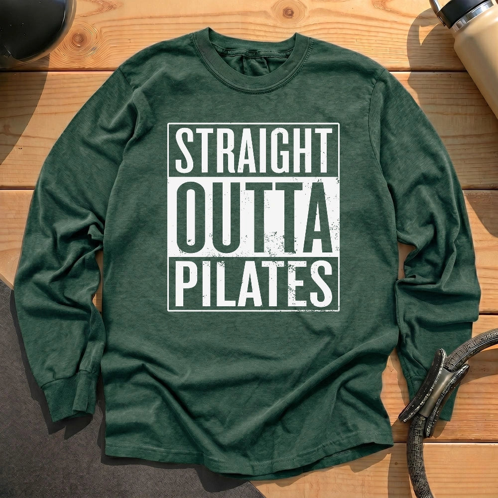 Straight Outta Pilates Long Sleeve T-shirt