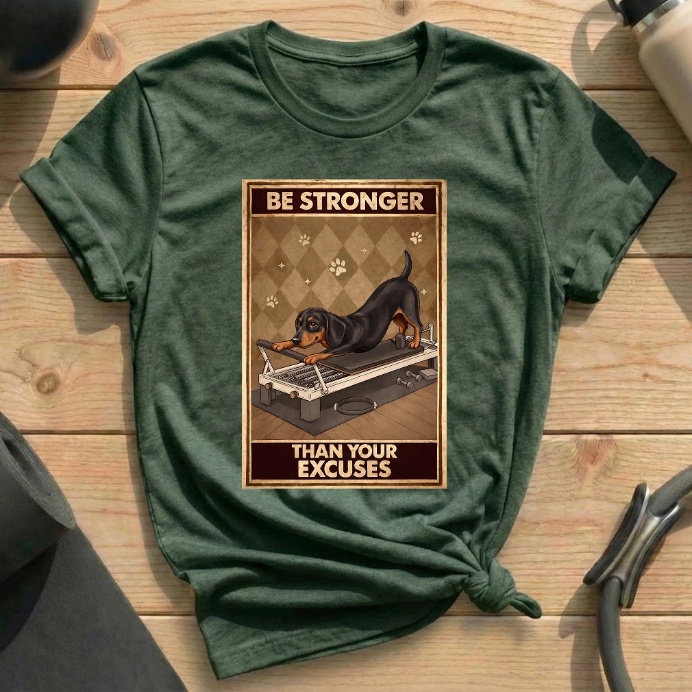 Dog Stronger Than Excuses T-shirt - in MindCloth Pilates Tshirt Collection