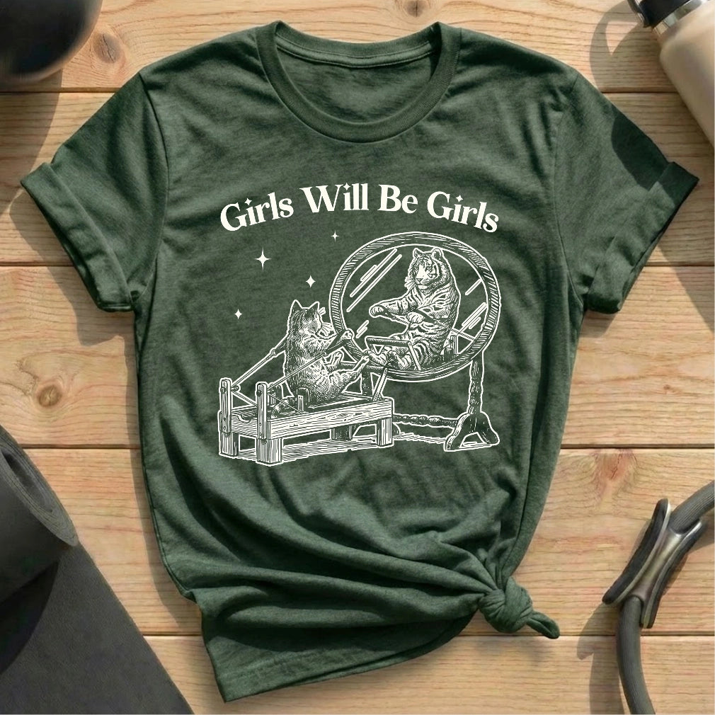 Girls Will Be Girls Heather Forest T-shirt in MindCloth Pilates Tshirt Collection