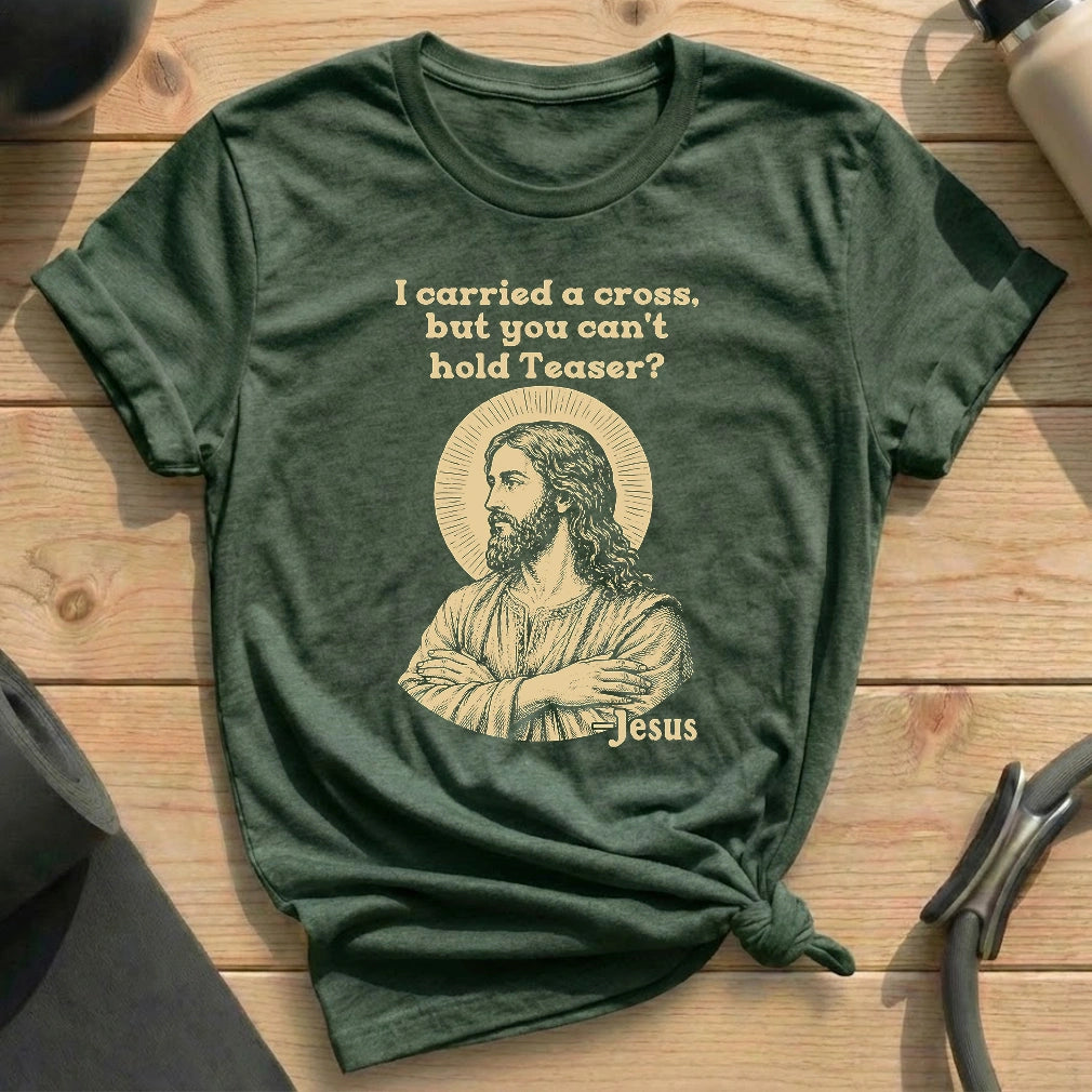 Jesus Carried Teaser T-shirt