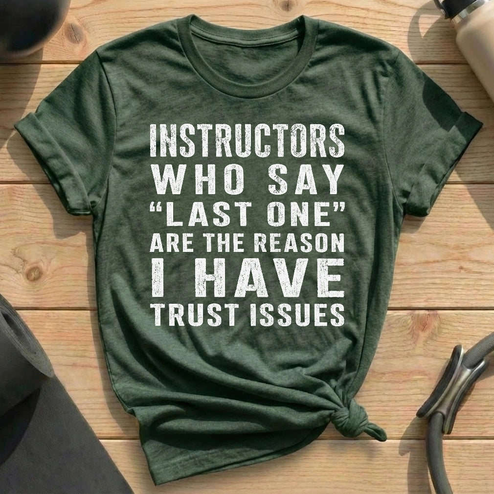 Last One Instructor T-shirt