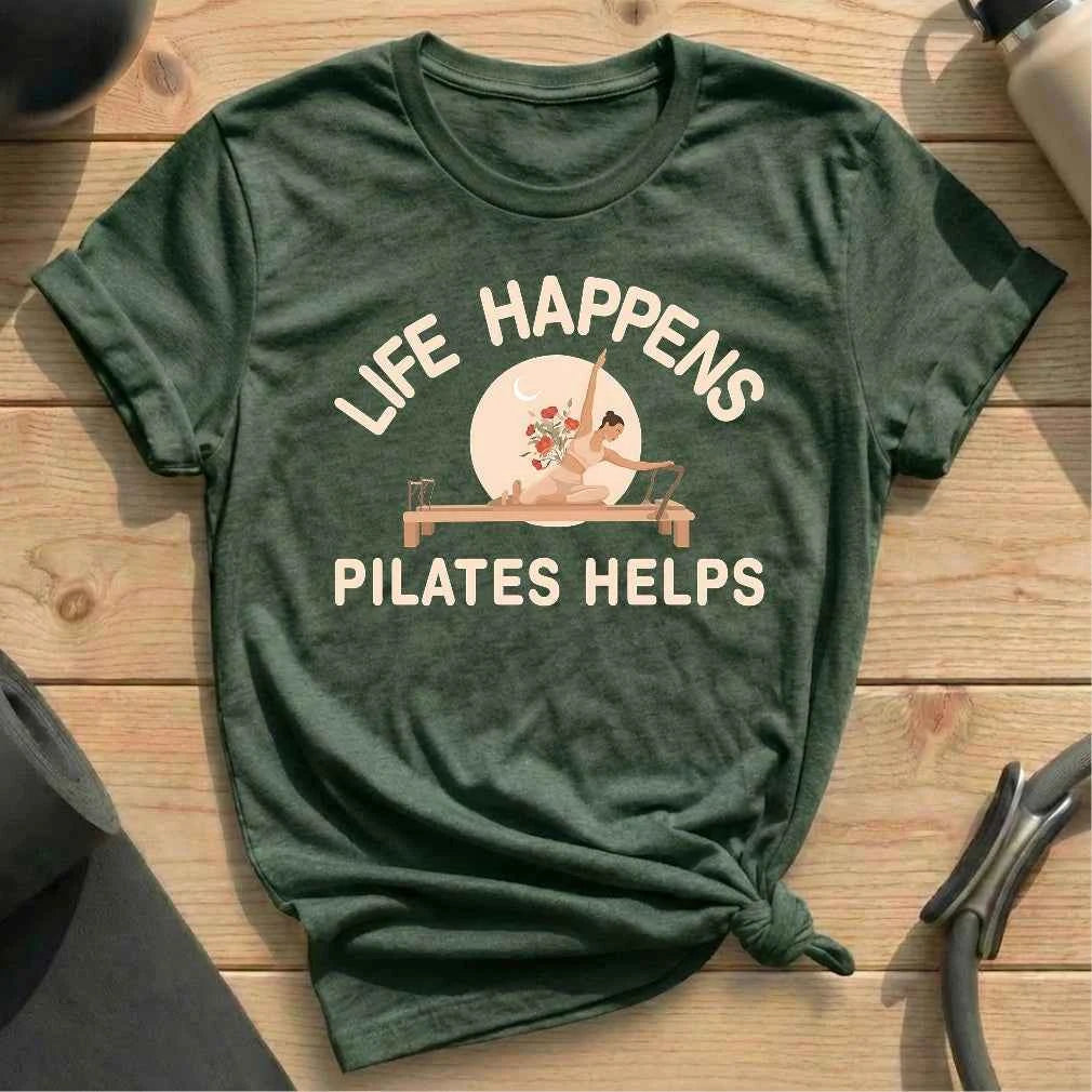 Life Happens Pilates Helps T-shirt