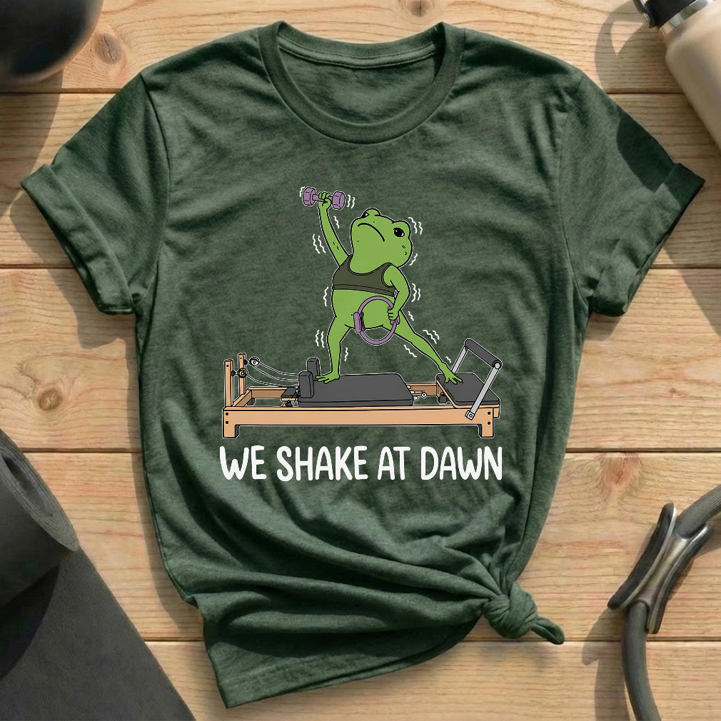 We Shake at Dawn T-shirt - in MindCloth Pilates Tshirt Collection