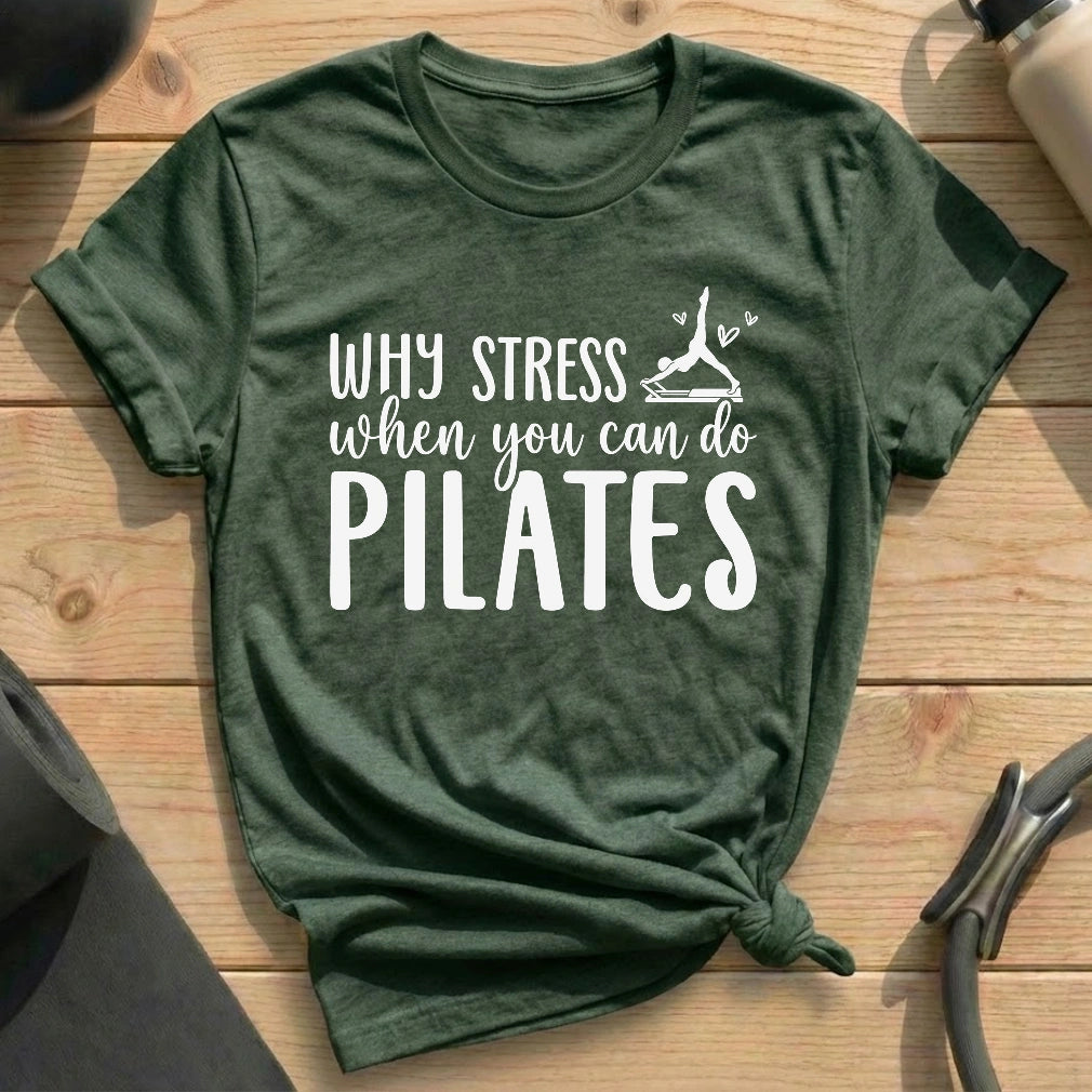 Why Stress T-shirt - in MindCloth Pilates Tshirt Collection