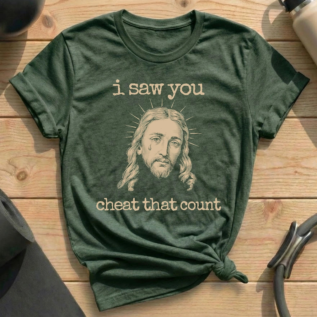 You Cheated T-shirt