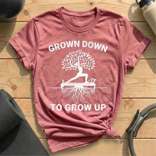 Grown Down To Grow Up T-shirt