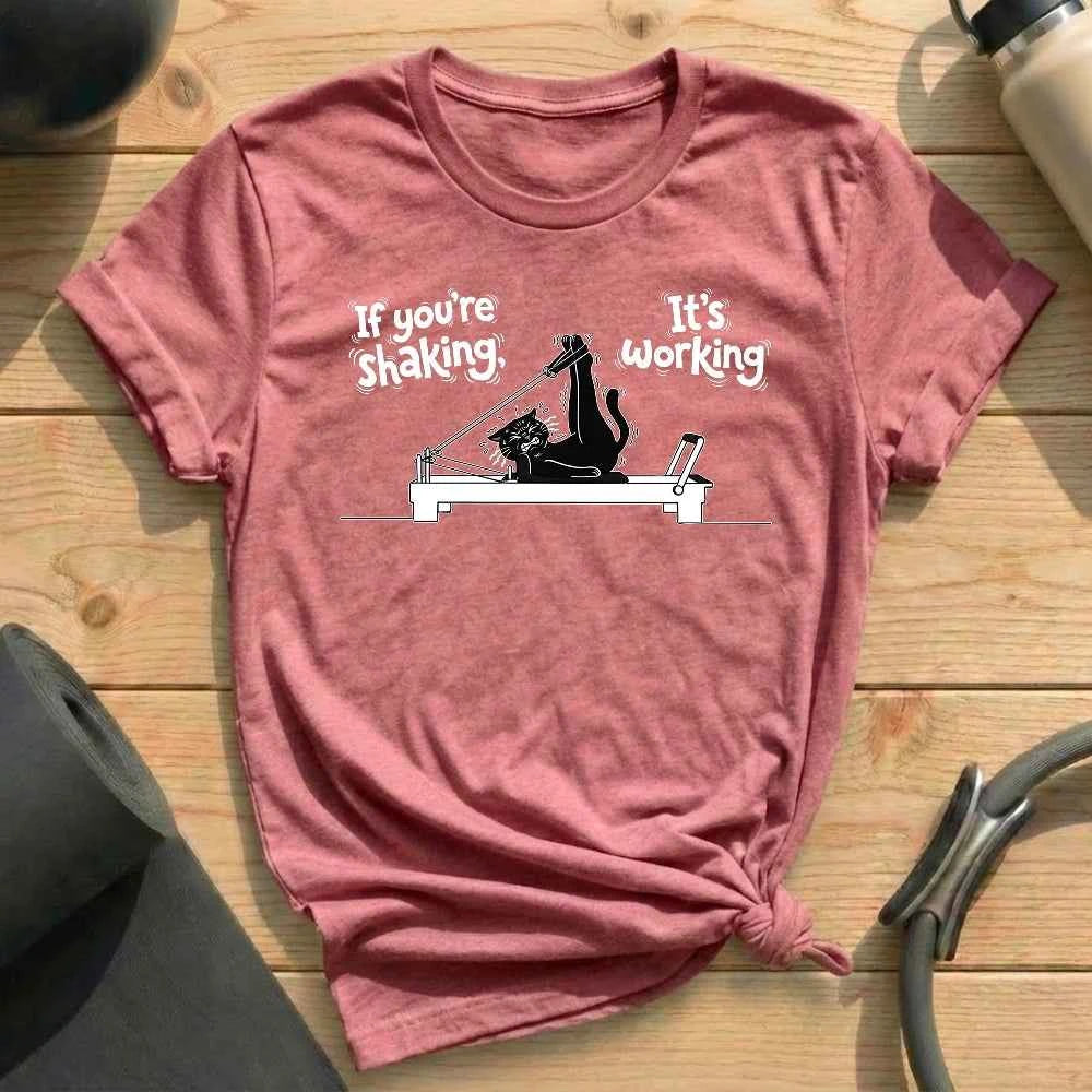 If You're Shaking, It's Working T-shirt