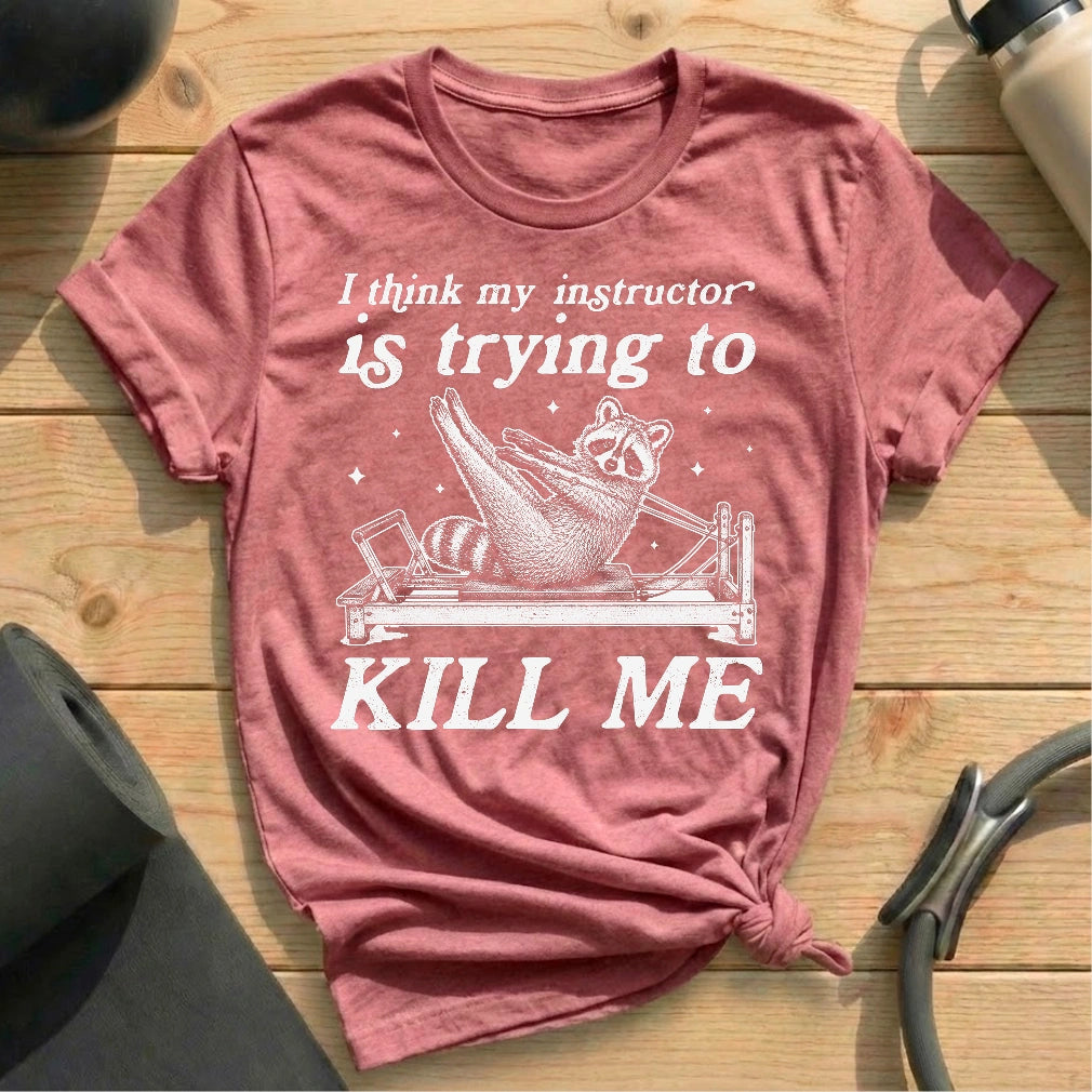 Instructor Racoon Kil Me T-shirt